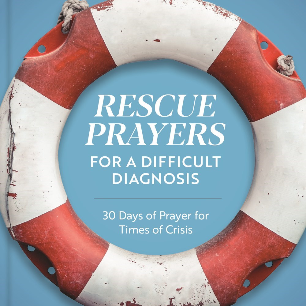 Rescue Prayers for a Difficult Diagnosis God's Outlet