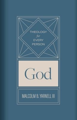 God (Theology For Every Person)