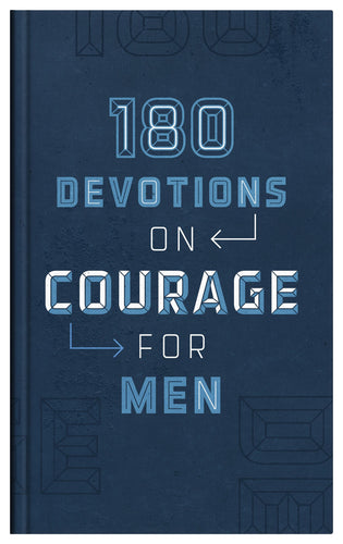 180 Devotions On Courage For Men