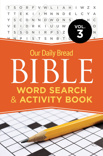 Our Daily Bread Bible Word Search & Activity Book  Volume 3