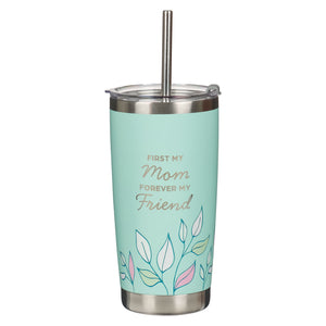 Stainless Steel Tumbler-Teal W/ Straw-First My Mom-Isa. 62:4
