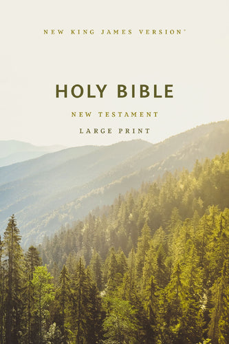 NKJV Large Print Outreach New Testament Bible (Comfort Print)-Scenic Softcover