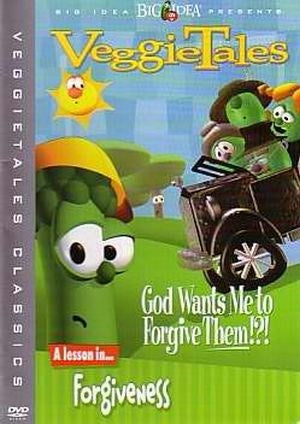 DVD-Veggie Tales: God Wants Me To Forgive Them?!