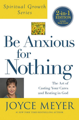 Be Anxious For Nothing (Spiritual Growth Series)-Softcover
