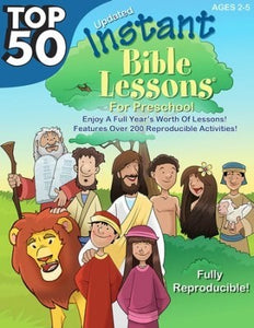 Top 50 Instant Bible Lessons For Preschoolers (Ages 2-5)