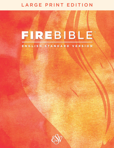 ESV Fire Bible/Large Print-Hardcover