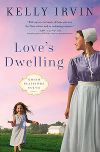 Loves Dwelling (Amish Blessings #1)