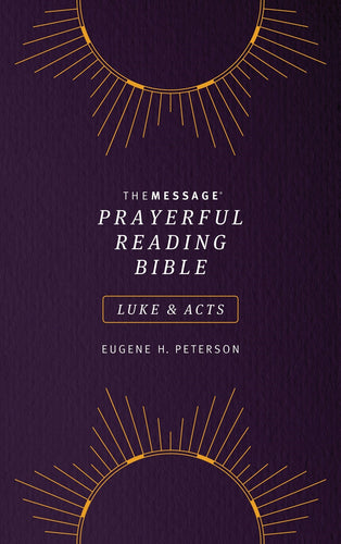 The Message Prayerful Reading Bible: Luke & Acts-Purple Softcover