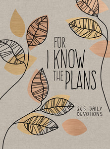 For I Know The Plans-365 Daily Devotions (6x8)