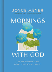 Mornings with God : 365 Devotions to Start Your Day Right (Hardcover)