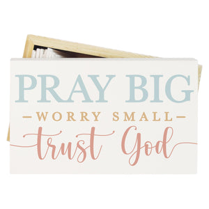 Prayer Box-Pray Big Trust God (5" x 3")