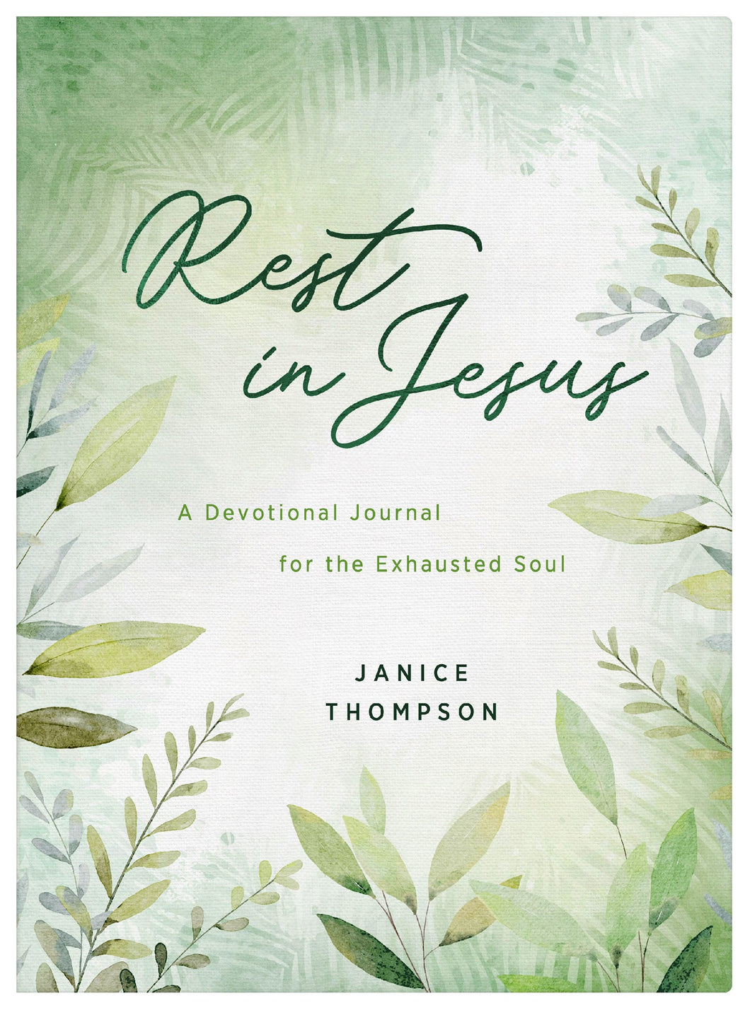 Rest In Jesus: A Devotional Journal For The Exhausted Soul