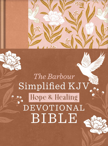 KJV Simplified Bible The Hope & Healing Devotional Bible-Doves & Floral Ginger Hardcover