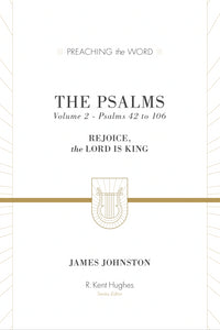 The Psalms: Volume 2 (Psalms 42 to 106) (Preaching The Word)