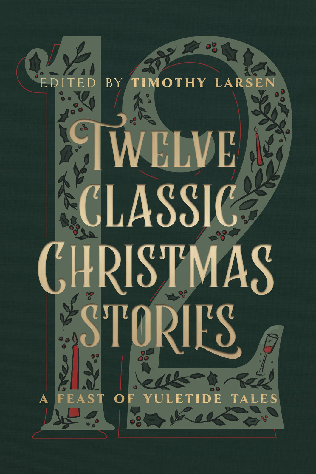 Twelve Classic Christmas Stories : A Feast of Yuletide Tales (Hardcover)