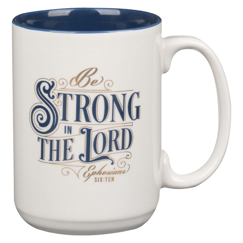 Mug-Strong In The Lord (Ephesians 6:10)-Blue (MUG1129)