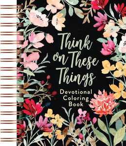 Think On These Things Devotional Coloring Book