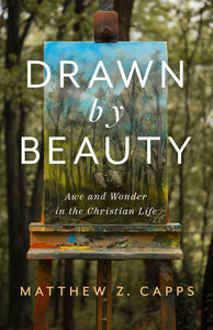 Drawn By Beauty (Christ In Everything)
