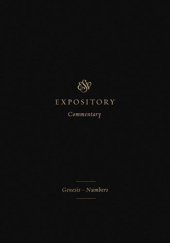 Genesis-Numbers (ESV Expository Commentary)