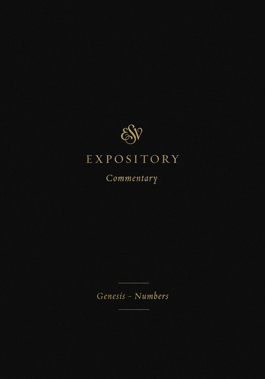 Genesis-Numbers (ESV Expository Commentary)
