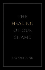 Tract-The Healing Of Our Shame (Pack Of 25)