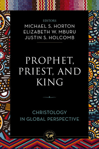 Prophet  Priest  And King (Theology Together)
