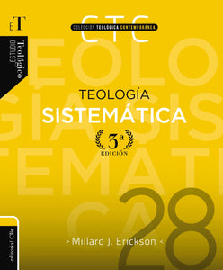 Teologia sistematica - Tercera edicion (Systematic Theology - Third Edition)
