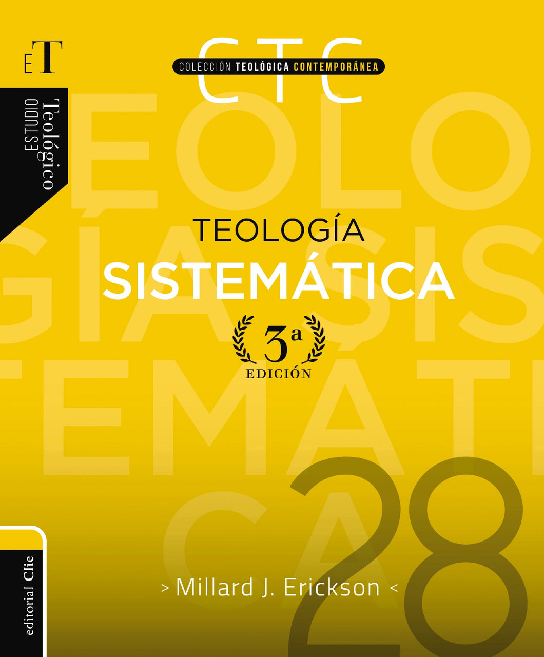 Teologia sistematica - Tercera edicion (Systematic Theology - Third Edition)