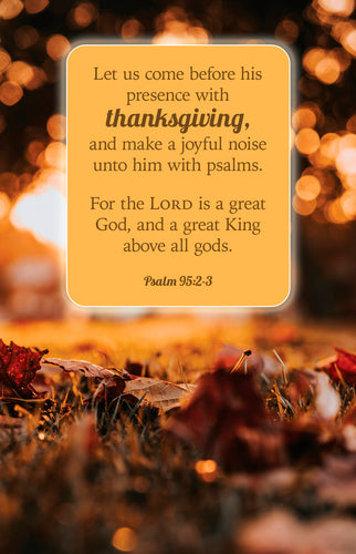Bulletin-Thanksgiving: Let Us Come Before His Presence (Psalm 95: 2-3  KJV) (Pack Of 100)                               