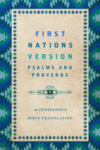 First Nations Version Psalms And Proverbs-Softcover                                                                     