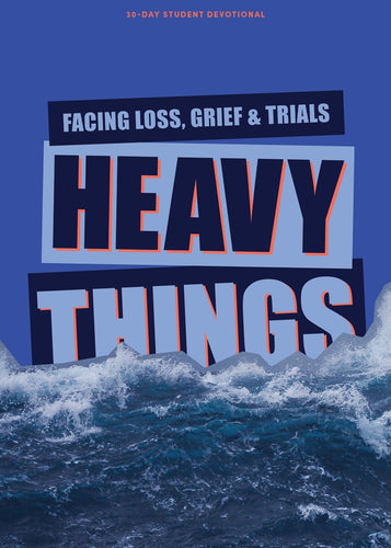 Heavy Things Teen Devotional                                                                                            