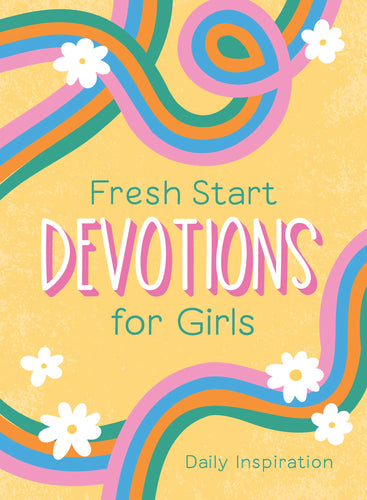 Fresh Start Devotions For Girls                                                                                         