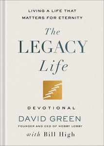 The Legacy Life Devotional                                                                                              