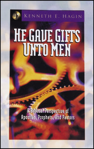 He Gave Gifts Unto Men