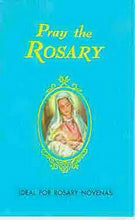 Pray The Rosary (Expanded Edition)
