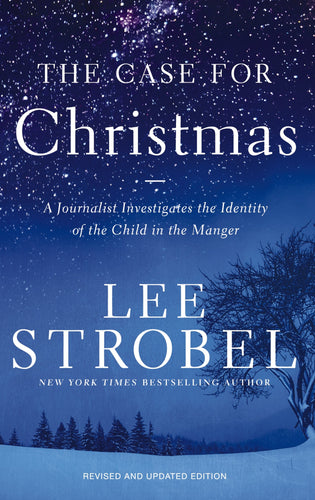 The Case For Christmas (Revised And Updated Edition)                                                                    