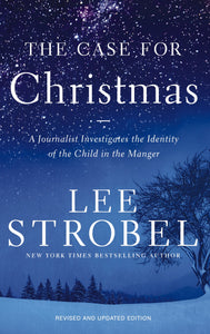 The Case For Christmas (Revised And Updated Edition)                                                                    