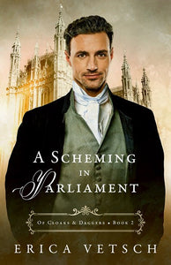 A Scheming In Parliament (Of Cloaks & Daggers #2)                                                                       