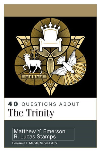 40 Questions About The Trinity (40 Question Series)                                                                     