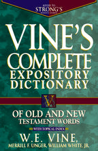 Vine s Complete Expository Dictionary Old & New Testament Words  (Super Value)