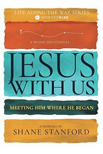 Jesus With Us (90 Day Devotional Life Along The Way V1)