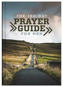 The 100-Day Prayer Guide For Men