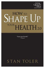 HOW TO SHAPE UP YOUR HEALTH