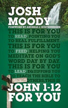 John 1-12 For You (God's Word For You)-Softcover