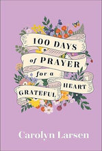 100 Days Of Prayer For A Grateful Heart