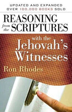 Reasoning From The Scriptures With The Jehovah's Witnesses (Updated & Expanded)