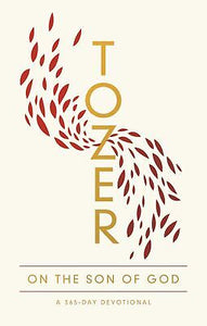 Tozer On The Son Of God