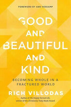 Good And Beautiful And Kind