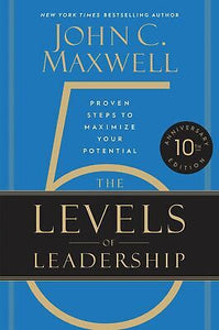 The 5 Levels Of Leadership (10th Anniversary)