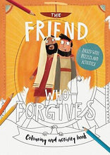 The Friend Who Forgives Colouring And Activity Book